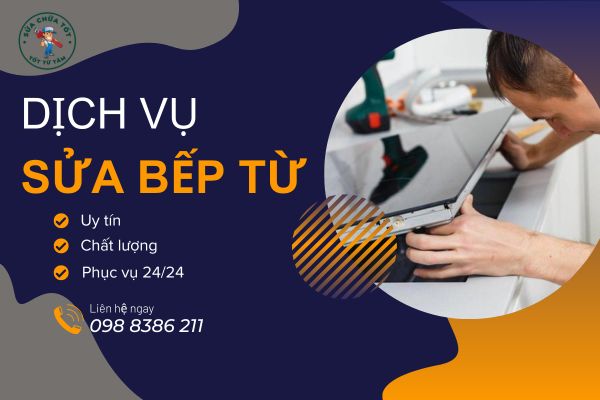 Dịch vụ sửa bếp từ tại nhà ở Hà Nội